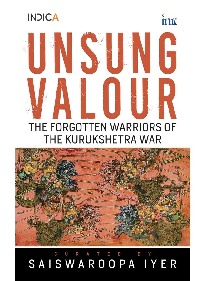 Unsung Valour: Forgotten Warriors of the Kurukshetra War